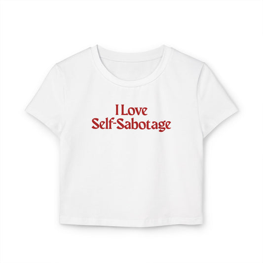 I Love Self-Sabotage