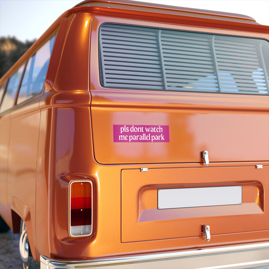 Dont Watch Me Parallel Park Bumper Sticker